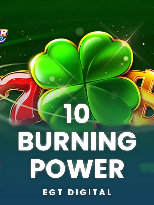 10 Burning Power